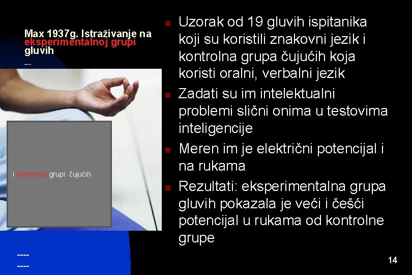 Max 1937 g. Istraživanje na eksperimentalnoj grupi gluvih n --- n n i kontrolnoj