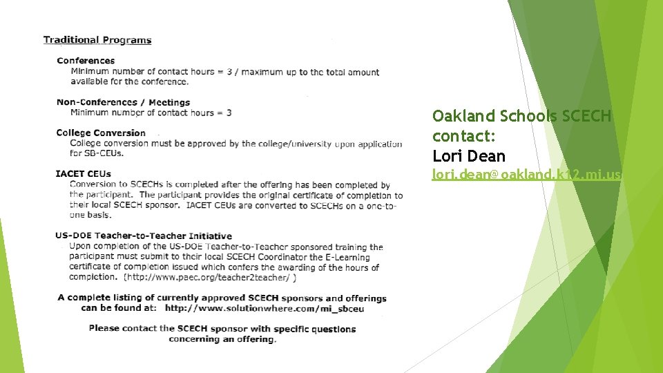 Oakland Schools SCECH contact: Lori Dean lori. dean@oakland. k 12. mi. us Oakland Schools SCECH contact: Lori Dean lori. dean@oakland. k 12. mi. us