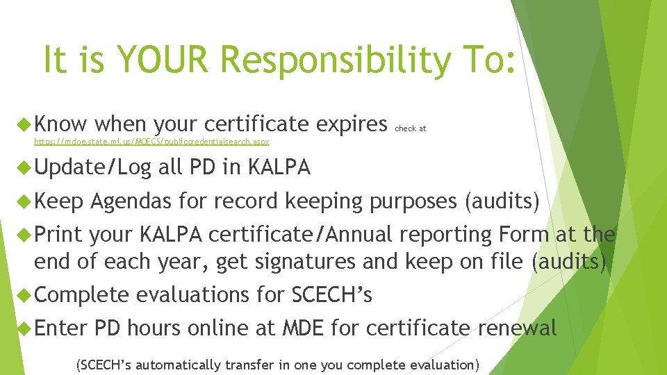 It is YOUR Responsibility To: Know when your certificate expires check at https: //mdoe. It is YOUR Responsibility To: Know when your certificate expires check at https: //mdoe.