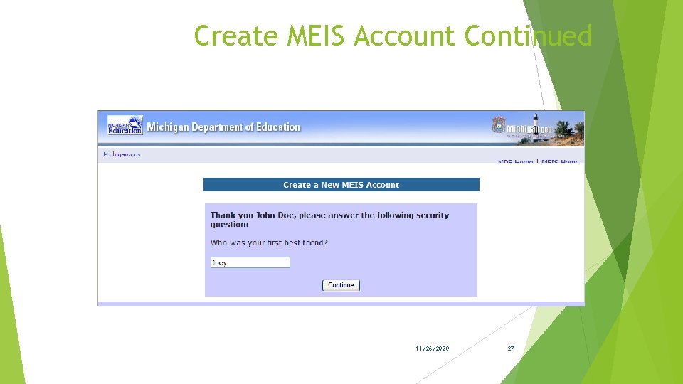 Create MEIS Account Continued 11/26/2020 27 Create MEIS Account Continued 11/26/2020 27