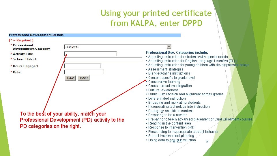 Using your printed certificate from KALPA, enter DPPD To the best of your ability, Using your printed certificate from KALPA, enter DPPD To the best of your ability,