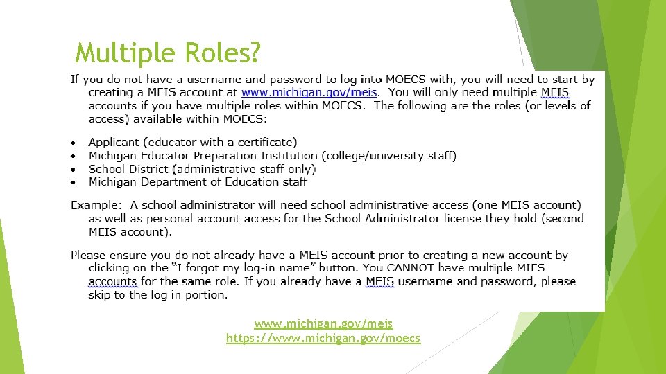 Multiple Roles? www. michigan. gov/meis https: //www. michigan. gov/moecs Multiple Roles? www. michigan. gov/meis https: //www. michigan. gov/moecs