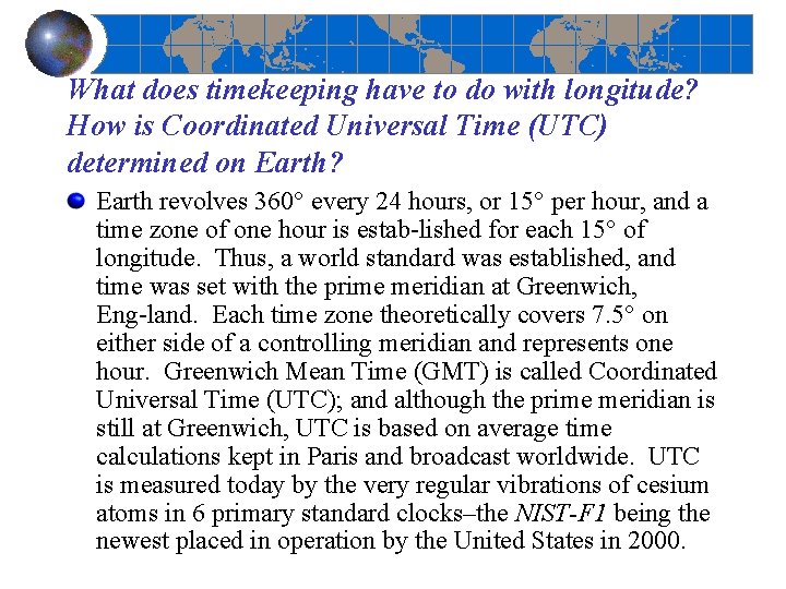 What does timekeeping have to do with longitude? How is Coordinated Universal Time (UTC)