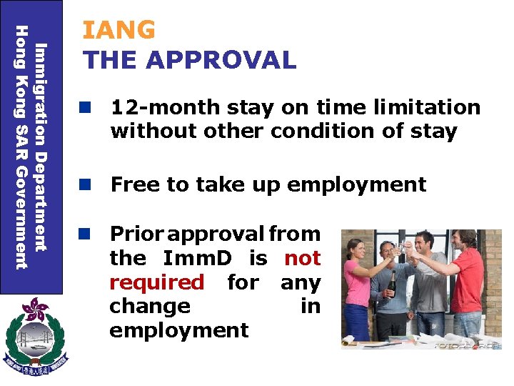 Immigration Department Hong Kong SAR Government IANG THE APPROVAL n 12 -month stay on