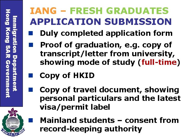 Immigration Department Hong Kong SAR Government IANG – FRESH GRADUATES APPLICATION SUBMISSION n Duly