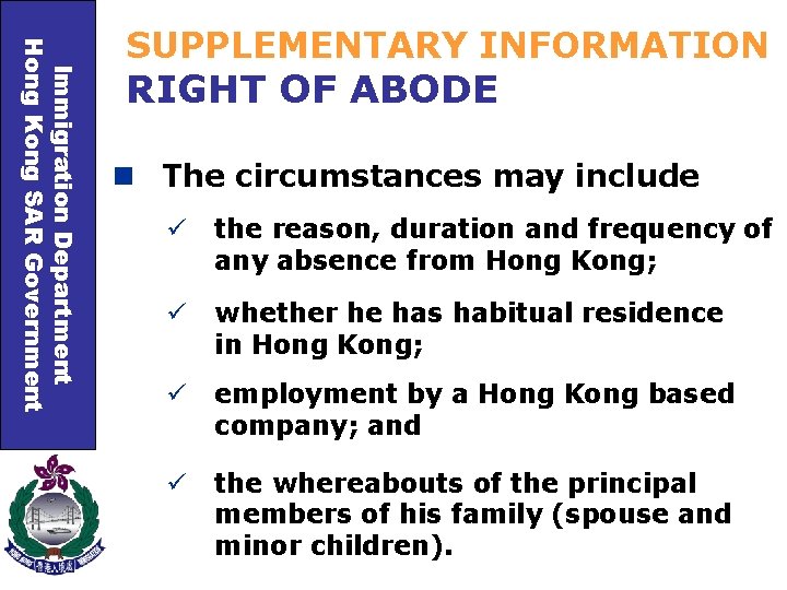 Immigration Department Hong Kong SAR Government SUPPLEMENTARY INFORMATION RIGHT OF ABODE n The circumstances