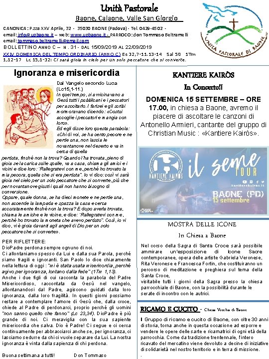 Unità Pastorale Baone, Calaone, Valle San Giorgio CANONICA: P. zza XXV Aprile, 32 -