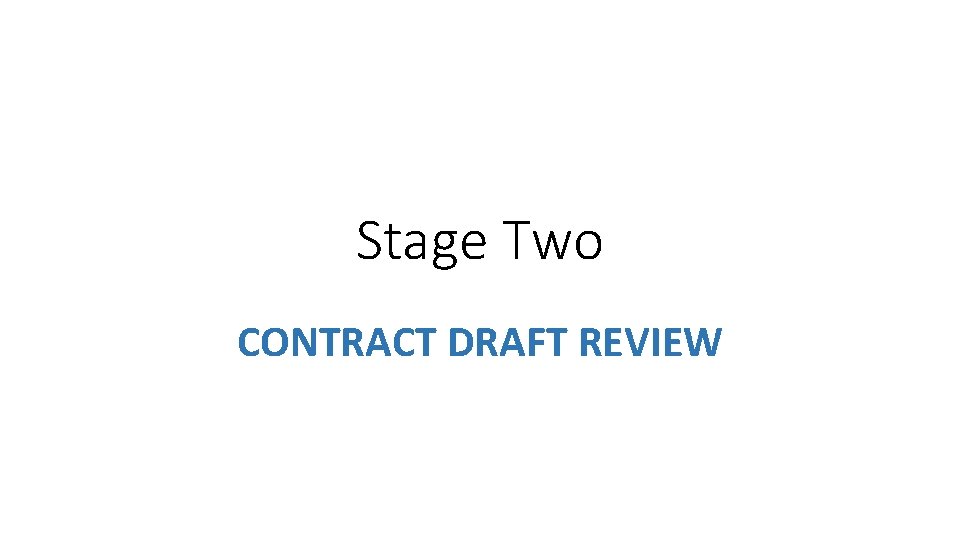 Stage Two CONTRACT DRAFT REVIEW 