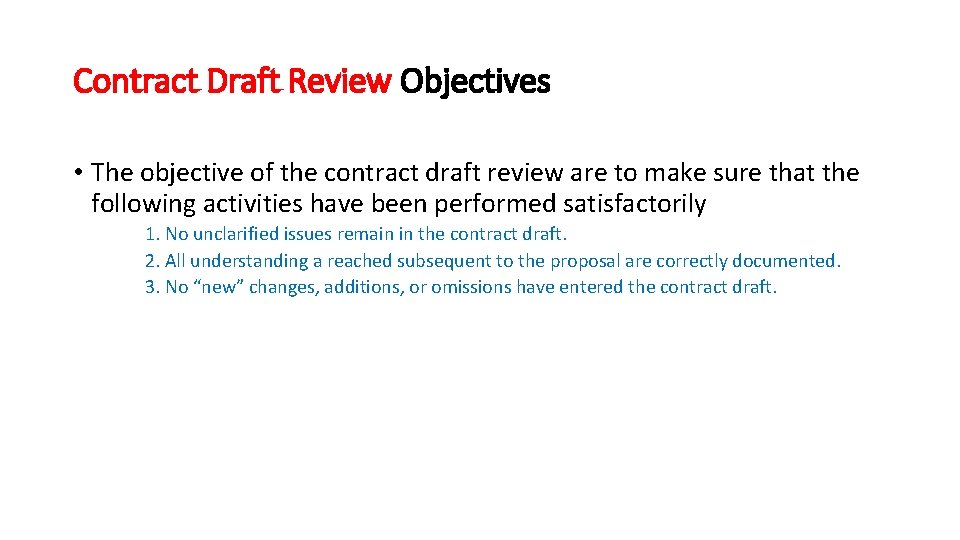 Contract Draft Review Objectives • The objective of the contract draft review are to