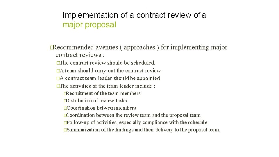 12 Implementation of a contract review of a major proposal �Recommended avenues ( approaches