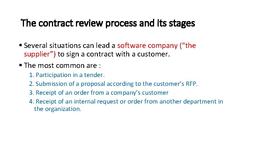 The contract review process and its stages § Several situations can lead a software