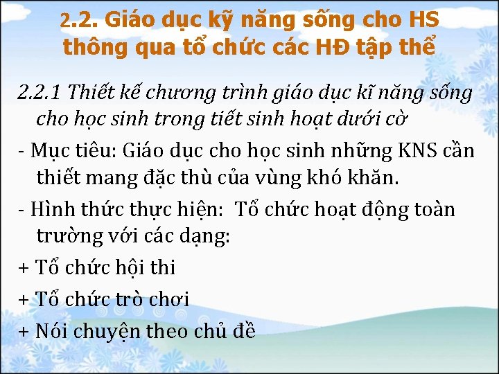 2. 2. Giáo dục kỹ năng sống cho HS thông qua tổ chức các