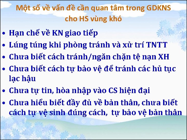 Một số về vấn đề cần quan tâm trong GDKNS cho HS vùng khó