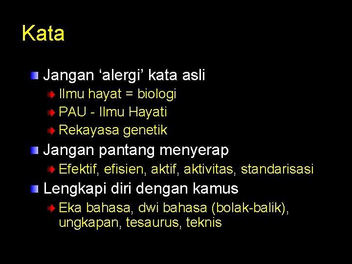 Kata Jangan ‘alergi’ kata asli Ilmu hayat = biologi PAU - Ilmu Hayati Rekayasa