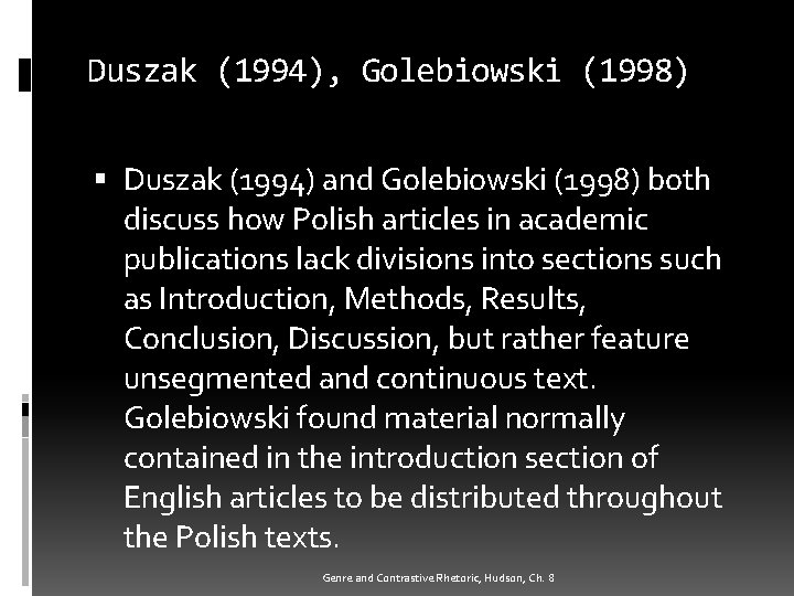 Duszak (1994), Golebiowski (1998) Duszak (1994) and Golebiowski (1998) both discuss how Polish articles