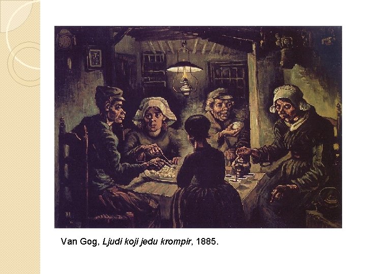 Van Gog, Ljudi koji jedu krompir, 1885. 