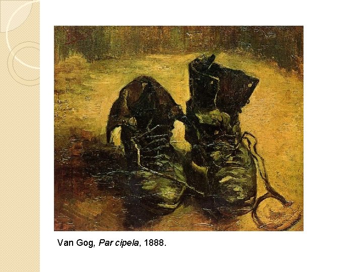 Van Gog, Par cipela, 1888. 