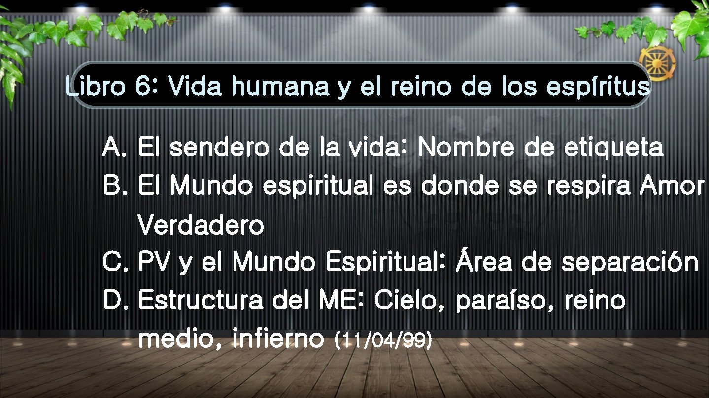 Libro 6: Vida humana y el reino de los espíritus A. El sendero de Libro 6: Vida humana y el reino de los espíritus A. El sendero de