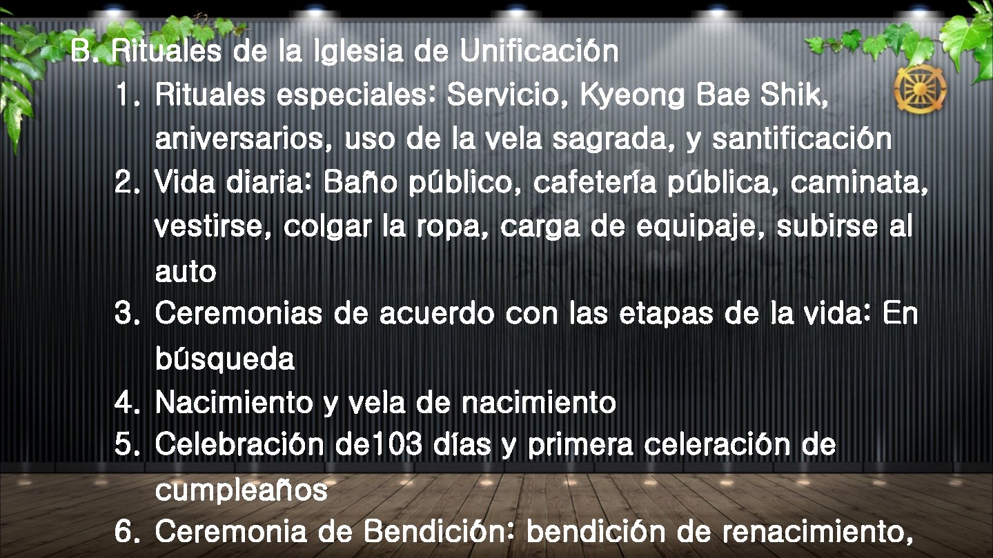 B. Rituales de la Iglesia de Unificación 1. Rituales especiales: Servicio, Kyeong Bae Shik, B. Rituales de la Iglesia de Unificación 1. Rituales especiales: Servicio, Kyeong Bae Shik,