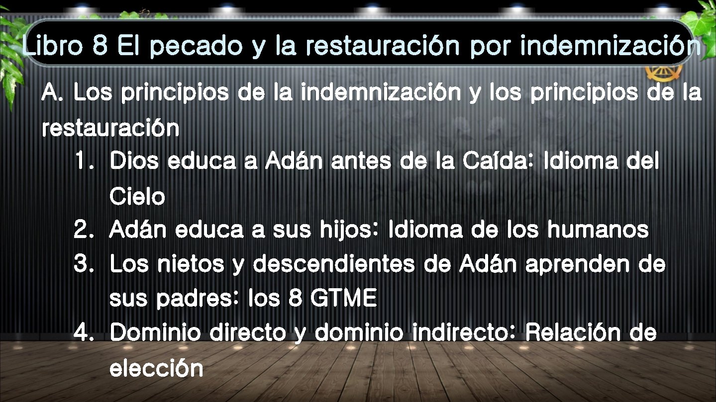 Libro 8 El pecado y la restauración por indemnización A. Los principios de la Libro 8 El pecado y la restauración por indemnización A. Los principios de la