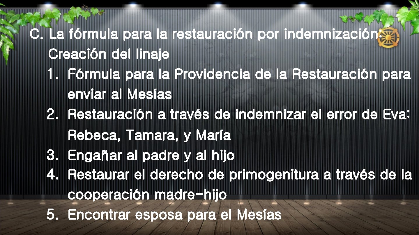 C. La fórmula para la restauración por indemnización: Creación del linaje 1. Fórmula para C. La fórmula para la restauración por indemnización: Creación del linaje 1. Fórmula para