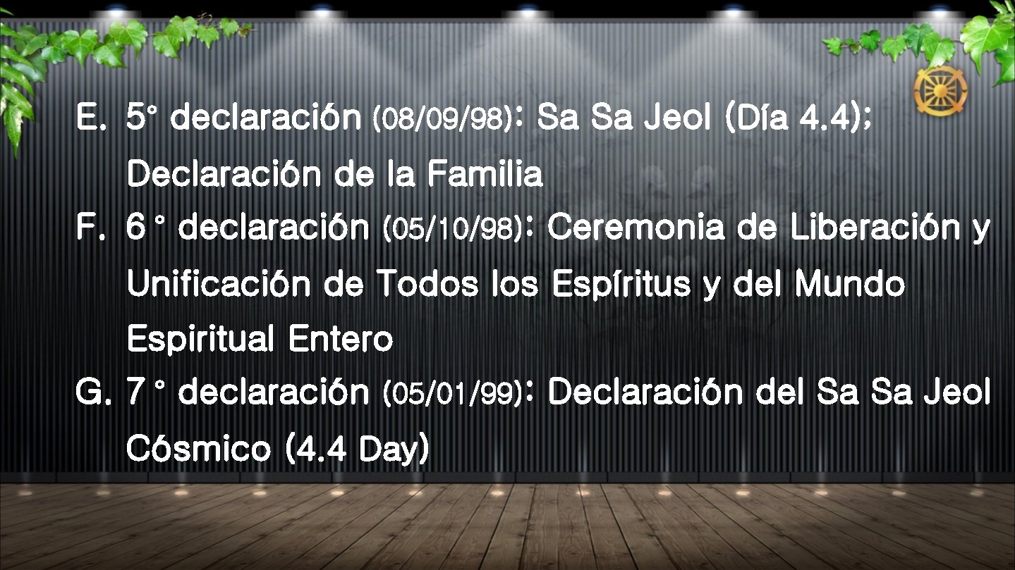 E. 5° declaración (08/09/98): Sa Sa Jeol (Día 4. 4); Declaración de la Familia E. 5° declaración (08/09/98): Sa Sa Jeol (Día 4. 4); Declaración de la Familia