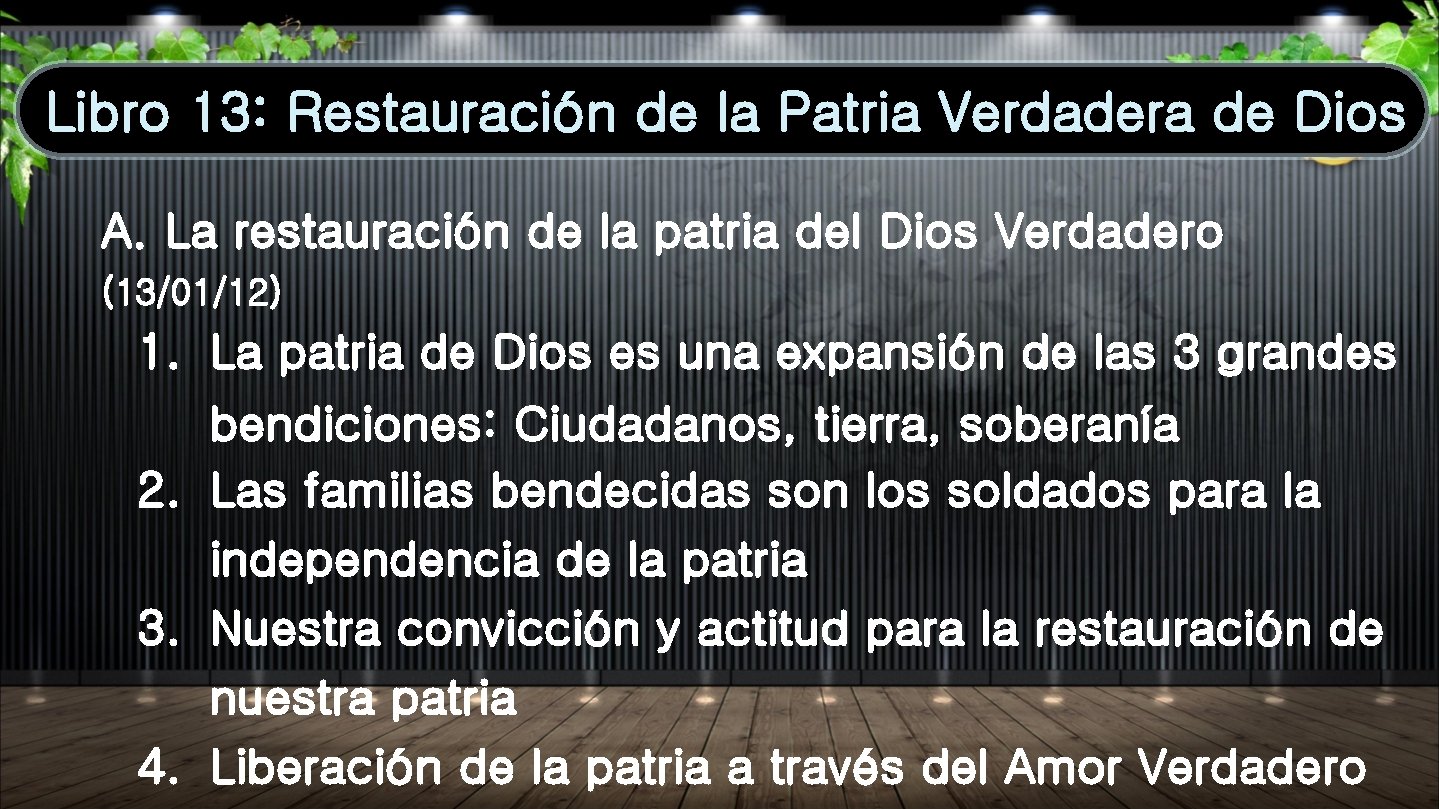 Libro 13: Restauración de la Patria Verdadera de Dios A. La restauración de la Libro 13: Restauración de la Patria Verdadera de Dios A. La restauración de la