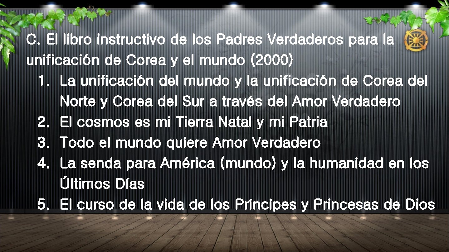C. El libro instructivo de los Padres Verdaderos para la unificación de Corea y C. El libro instructivo de los Padres Verdaderos para la unificación de Corea y