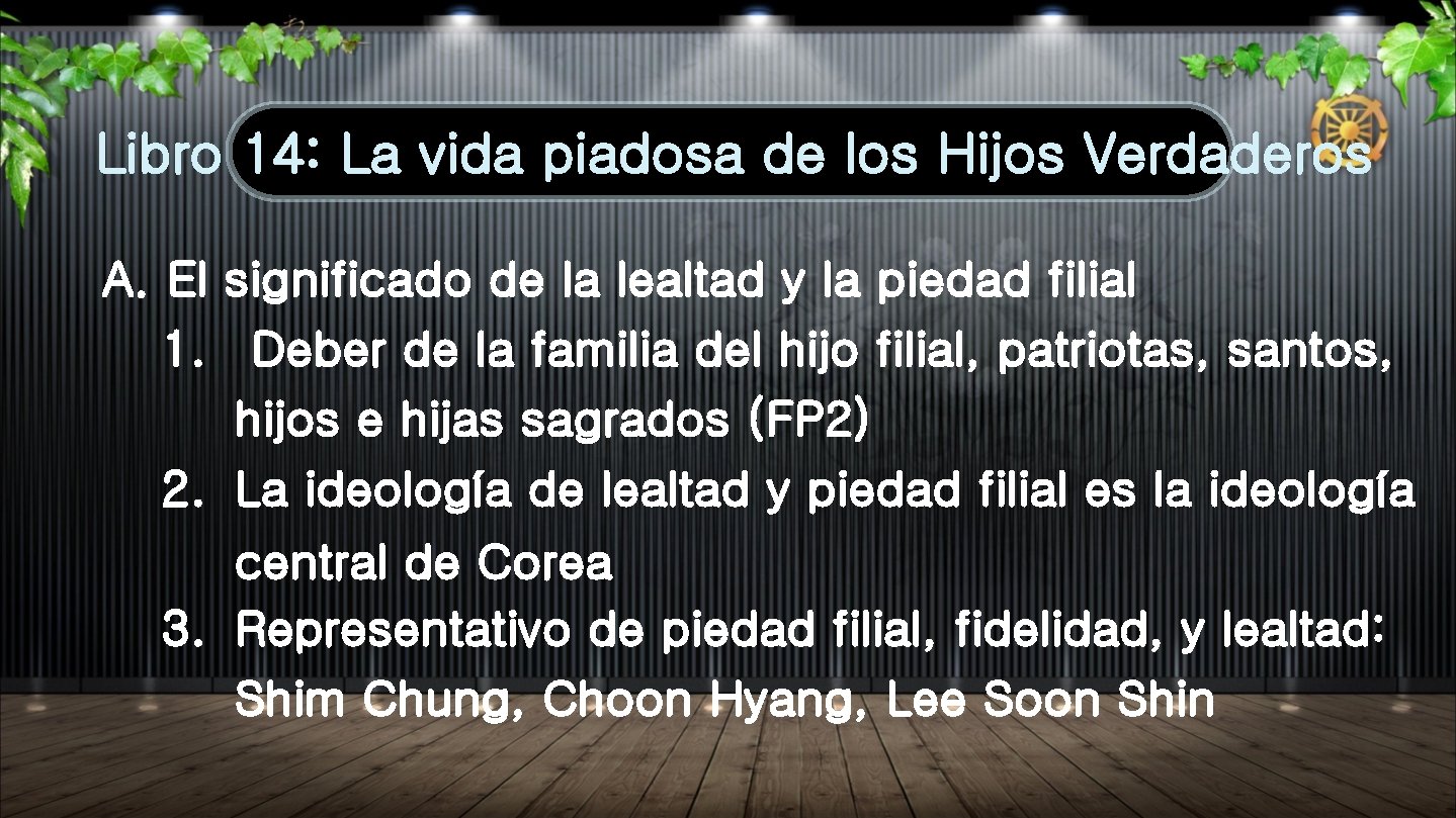 Libro 14: La vida piadosa de los Hijos Verdaderos A. El significado de la Libro 14: La vida piadosa de los Hijos Verdaderos A. El significado de la