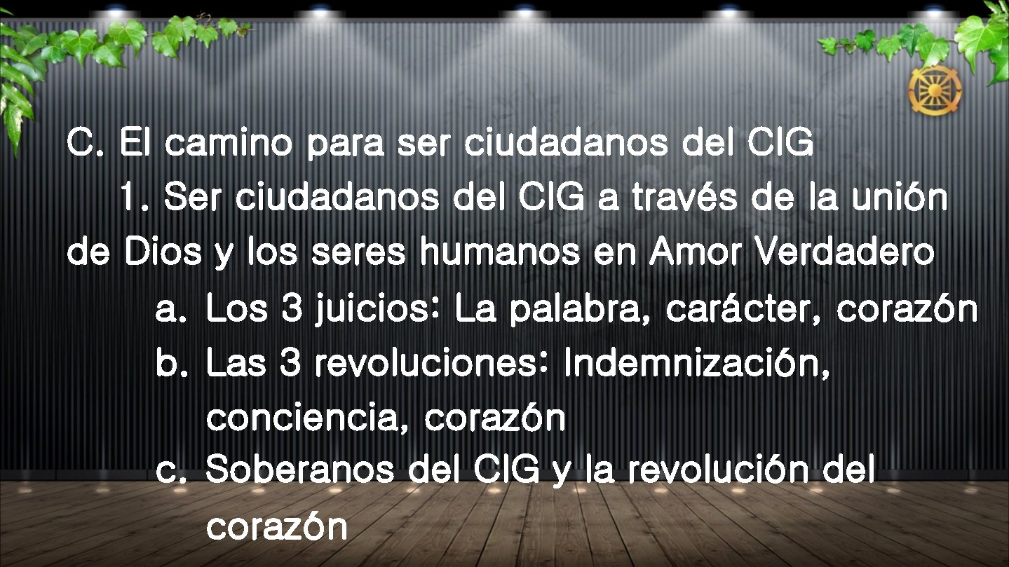 C. El camino para ser ciudadanos del CIG 1. Ser ciudadanos del CIG a C. El camino para ser ciudadanos del CIG 1. Ser ciudadanos del CIG a