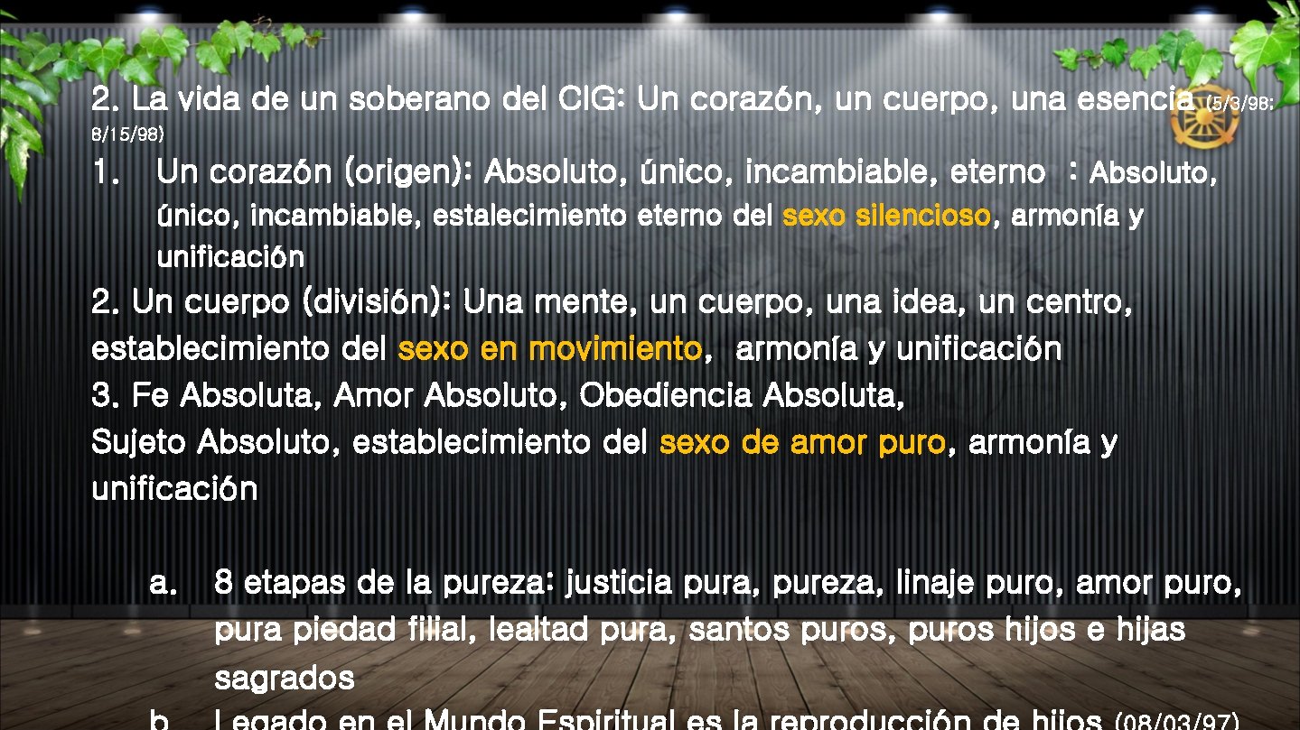 2. La vida de un soberano del CIG: Un corazón, un cuerpo, una esencia 2. La vida de un soberano del CIG: Un corazón, un cuerpo, una esencia
