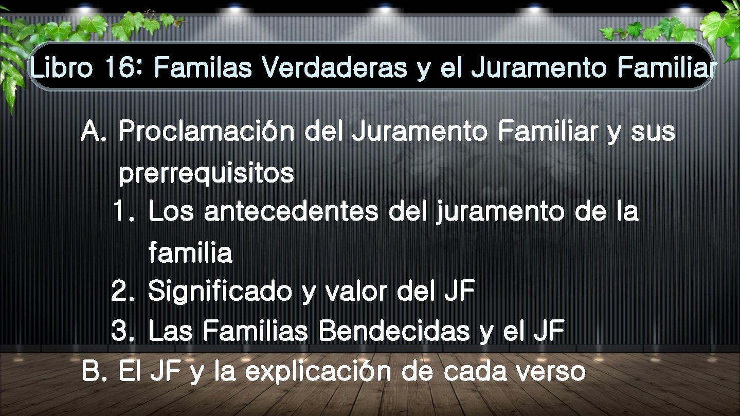 Libro 16: Familas Verdaderas y el Juramento Familiar A. Proclamación del Juramento Familiar y Libro 16: Familas Verdaderas y el Juramento Familiar A. Proclamación del Juramento Familiar y