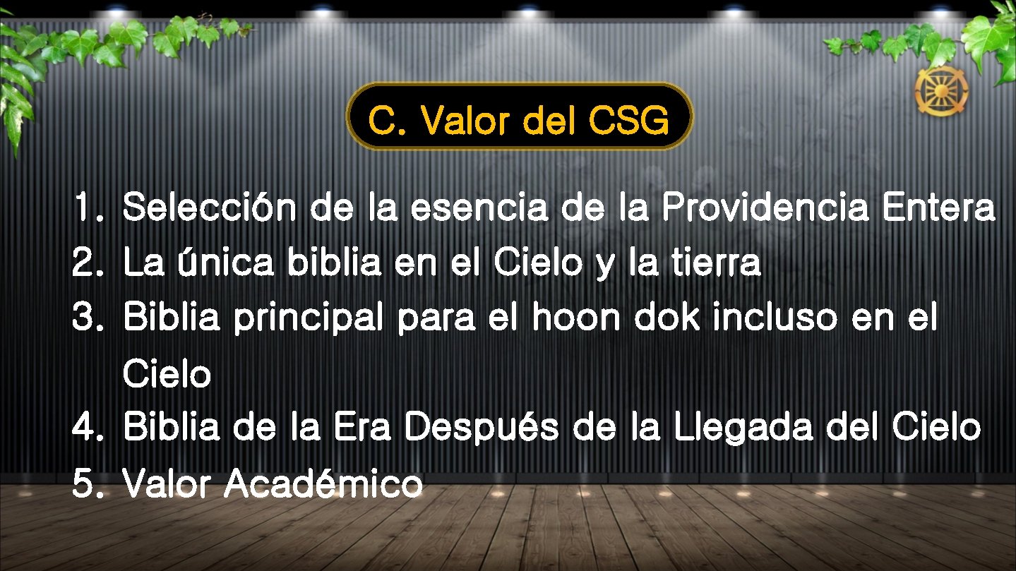 C. Valor del CSG 1. Selección de la esencia de la Providencia Entera 2. C. Valor del CSG 1. Selección de la esencia de la Providencia Entera 2.