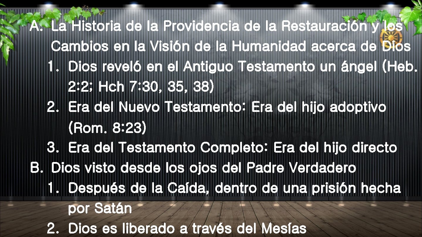A. La Historia de la Providencia de la Restauración y los Cambios en la A. La Historia de la Providencia de la Restauración y los Cambios en la
