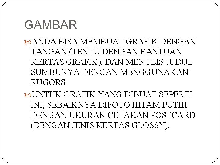 GAMBAR ANDA BISA MEMBUAT GRAFIK DENGAN TANGAN (TENTU DENGAN BANTUAN KERTAS GRAFIK), DAN MENULIS