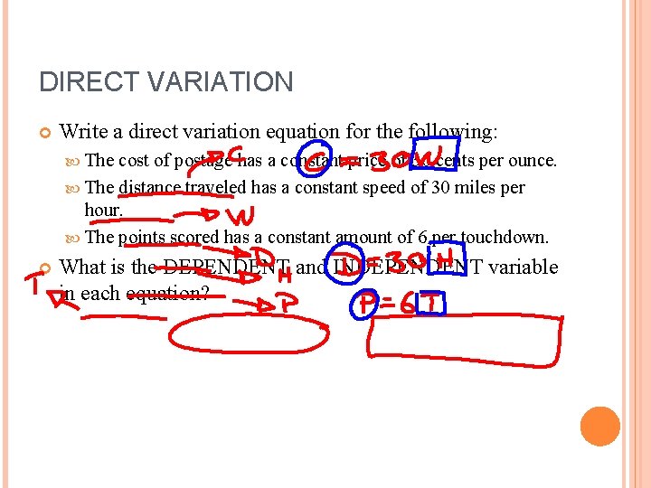 DIRECT VARIATION Write a direct variation equation for the following: The cost of postage