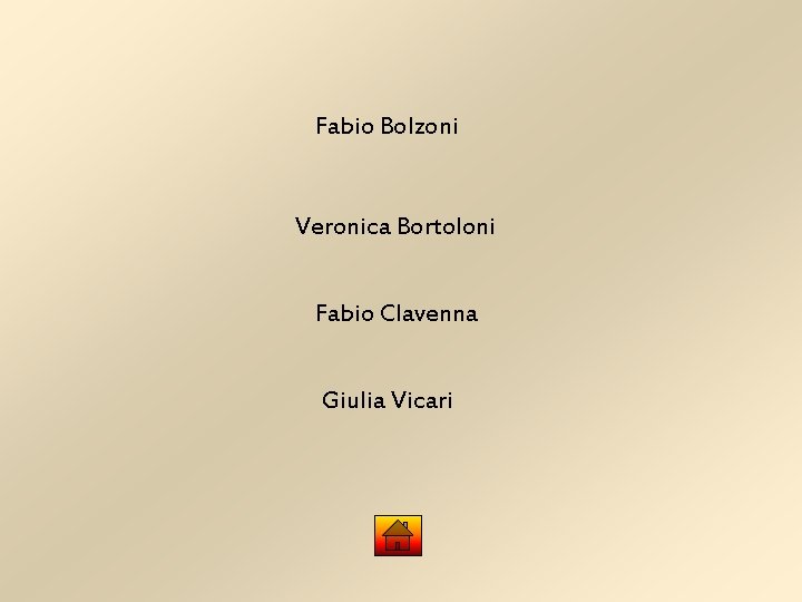 Fabio Bolzoni Veronica Bortoloni Fabio Clavenna Giulia Vicari 