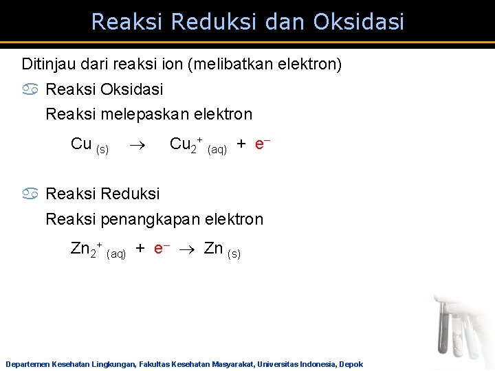 Reaksi Reduksi dan Oksidasi Ditinjau dari reaksi ion (melibatkan elektron) a Reaksi Oksidasi Reaksi