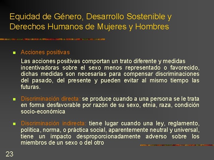 Equidad de Género, Desarrollo Sostenible y Derechos Humanos de Mujeres y Hombres n Acciones