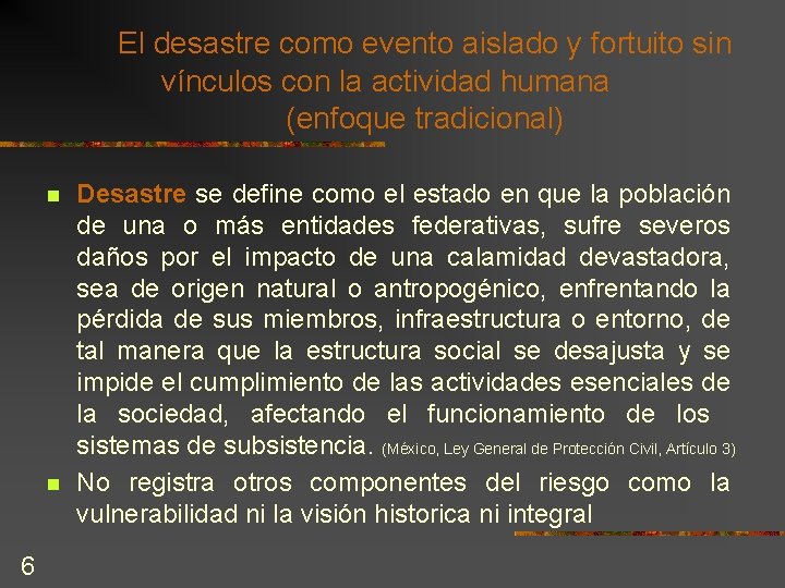 El desastre como evento aislado y fortuito sin vínculos con la actividad humana (enfoque