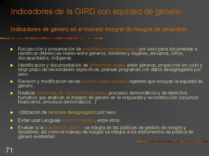 Indicadores de la GIRD con equidad de género Indicadores de género en el manejo