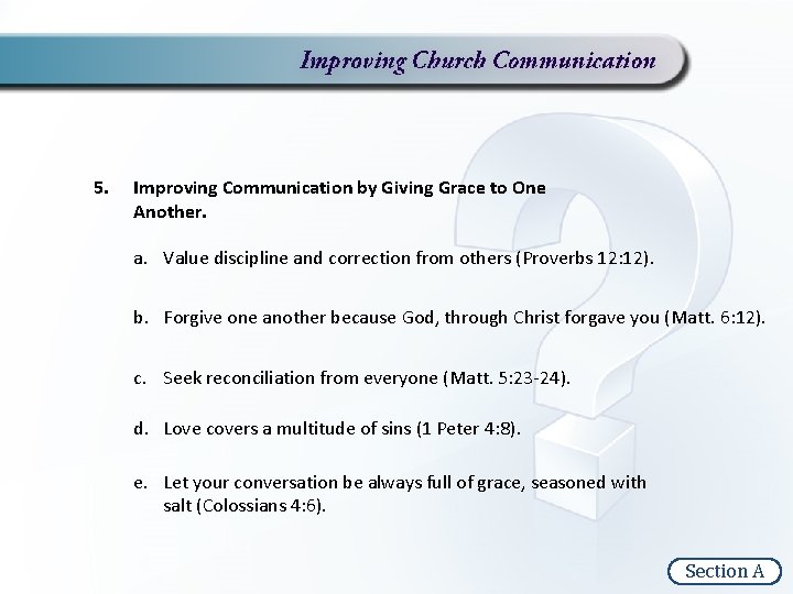 5. Improving Communication by Giving Grace to One Another. a. Value discipline and correction