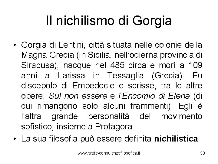 Il nichilismo di Gorgia • Gorgia di Lentini, città situata nelle colonie della Magna