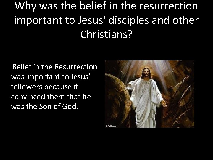 Why was the belief in the resurrection important to Jesus' disciples and other Christians?