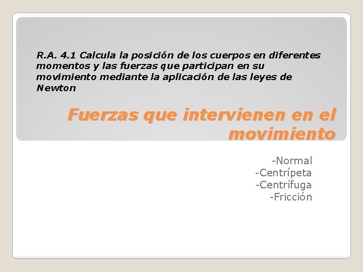 R. A. 4. 1 Calcula la posición de los cuerpos en diferentes momentos y