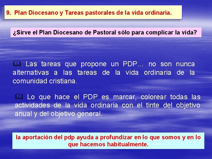 9. Plan Diocesano y Tareas pastorales de la vida ordinaria. ¿Sirve el Plan Diocesano
