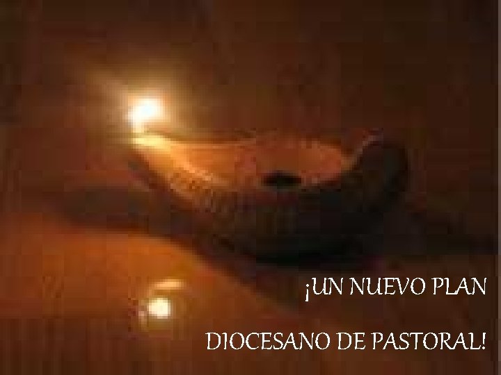 ¡UN NUEVO PLAN DIOCESANO DE PASTORAL! 