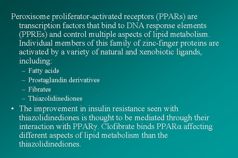 Peroxisome proliferator-activated receptors (PPARs) are transcription factors that bind to DNA response elements (PPREs)