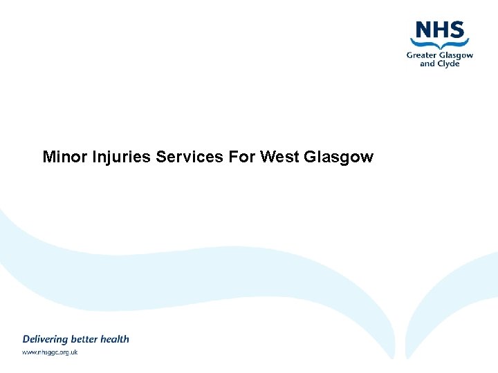 Minor Injuries Services For West Glasgow 