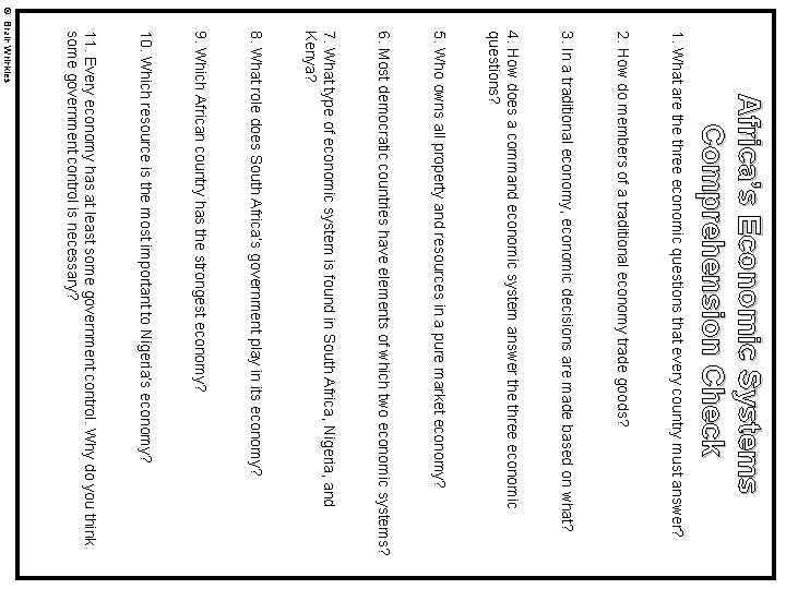 Africa’s Economic Systems Comprehension Check 1. What are three economic questions that every country